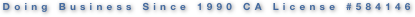 Doing Business Since 1990 CA License #584146